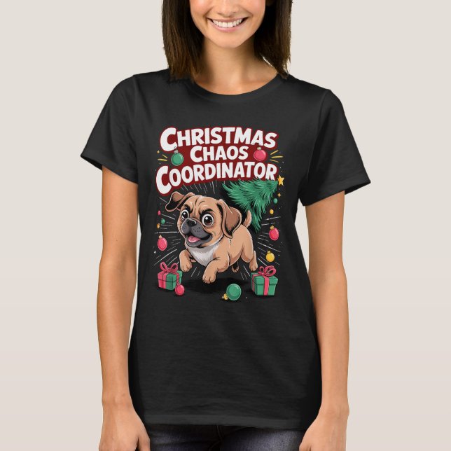 T-shirt Christmas Chaos Coordinator Xmas Puppy Funny Puggl (Devant)