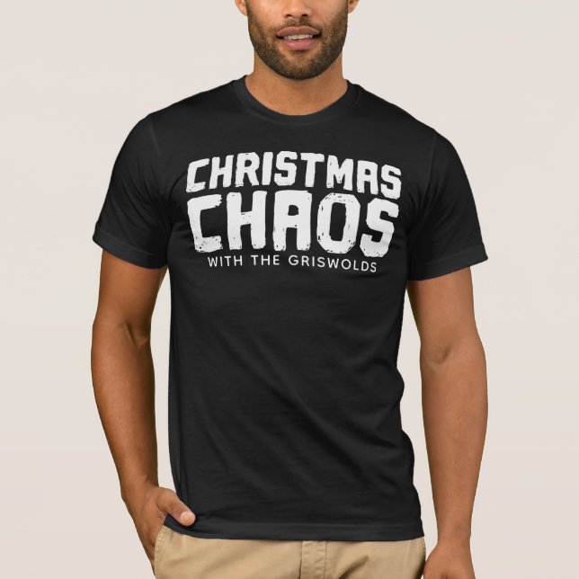 T-shirt Christmas Chaos With The [Insert Your Name] Funny (Devant)