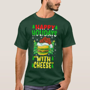 T-shirt Christmas cheeseburger gift Happy Holidays with Ch