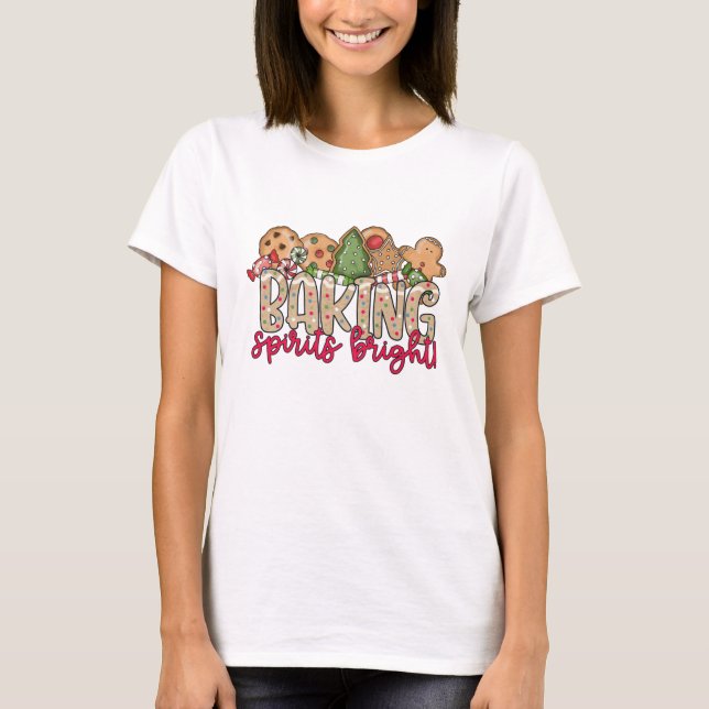 T-shirt Christmas Cookie Baking T-Shirt- Baking Spirits  (Devant)