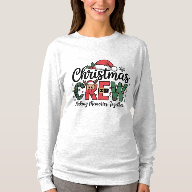 T-shirt Christmas Crew Making Memories Together | Cozy (Devant)