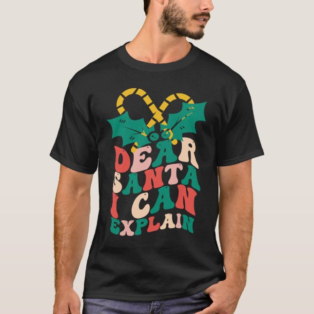 T-shirt Christmas Dear Santa I Can Explain  Family (Devant)
