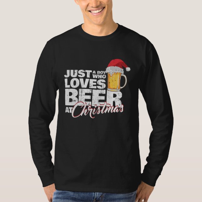 T-shirt Christmas Drinking Just a Boy Who Loves Beer At X  (Devant)