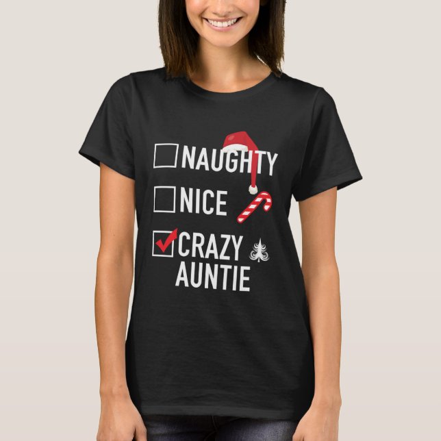 T-shirt Christmas Gag  For Aunt Naughty Nice Crazy Auntie (Devant)