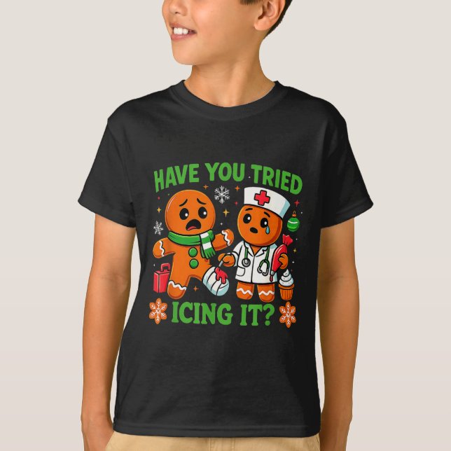 T-shirt Christmas Have You Tried Icing It Gingerbread Icu  (Devant)