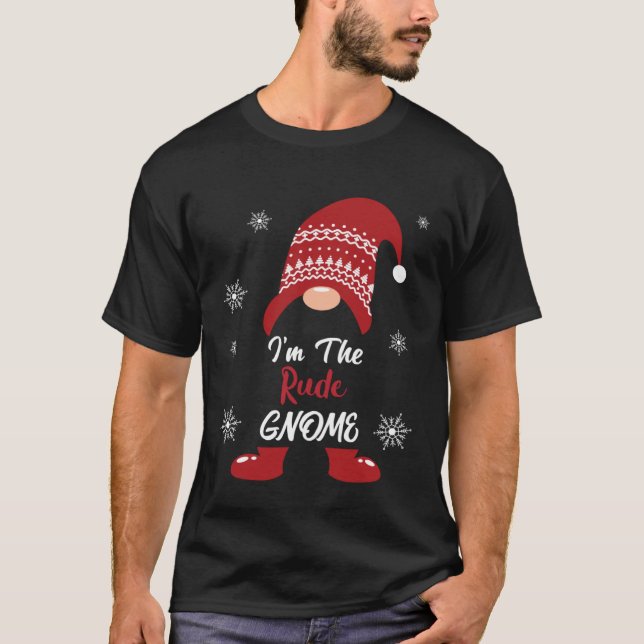 T-shirt Christmas I am the Rude Gnome Xmas Men Women (Devant)