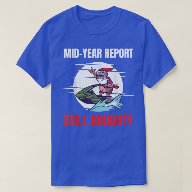 T-shirt Christmas In July Mid Year Report (Design devant)