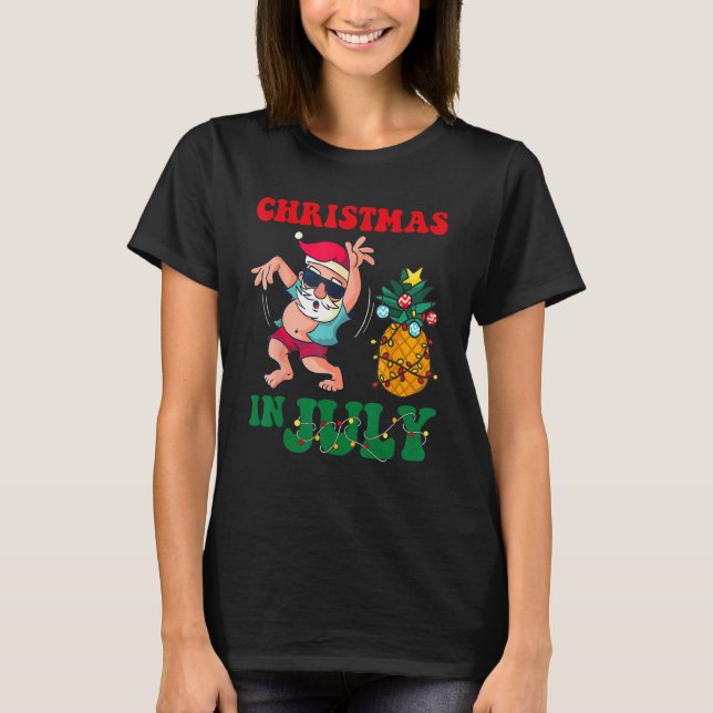 T-shirt Christmas in July Santa Claus Dancing Xmas Summer  (Devant)