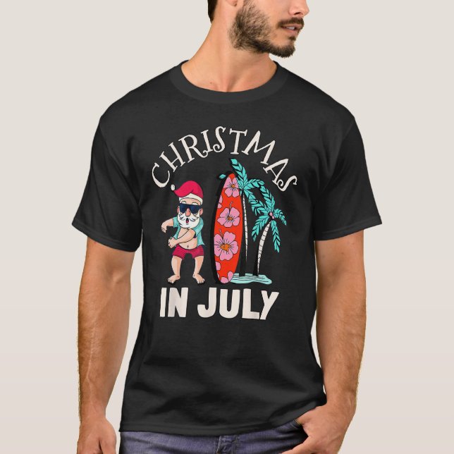 T-shirt Christmas In July T Shirt Funny Santa Summer Beach (Devant)