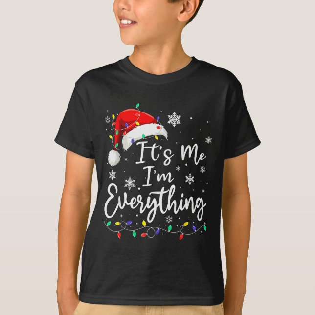 T-shirt Christmas Its Me I'm Everything Christmas Pajama F (Devant)