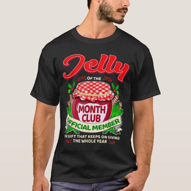 T-shirt Christmas Jelly Of The Month Club Member Funny Xma (Devant)