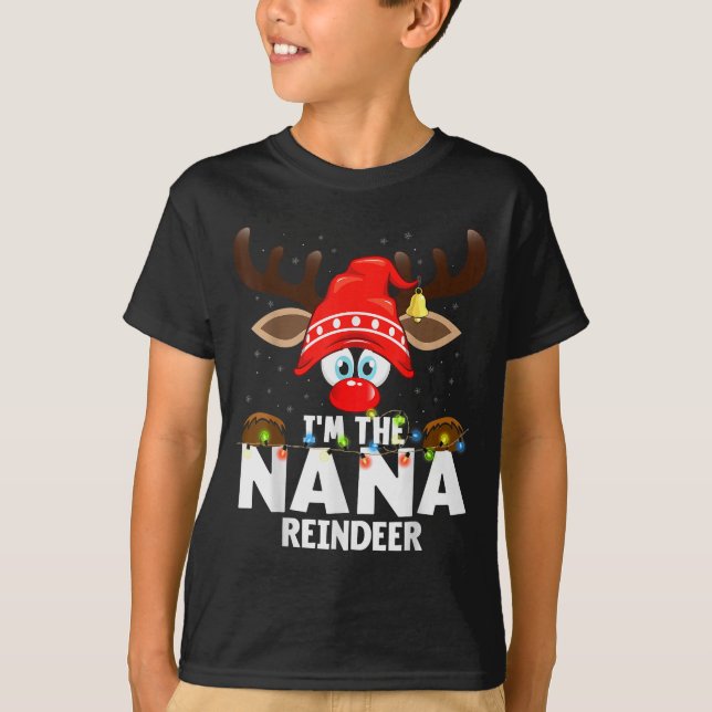 T-shirt Christmas Matching I'm The Nana Reindeer  (Devant)
