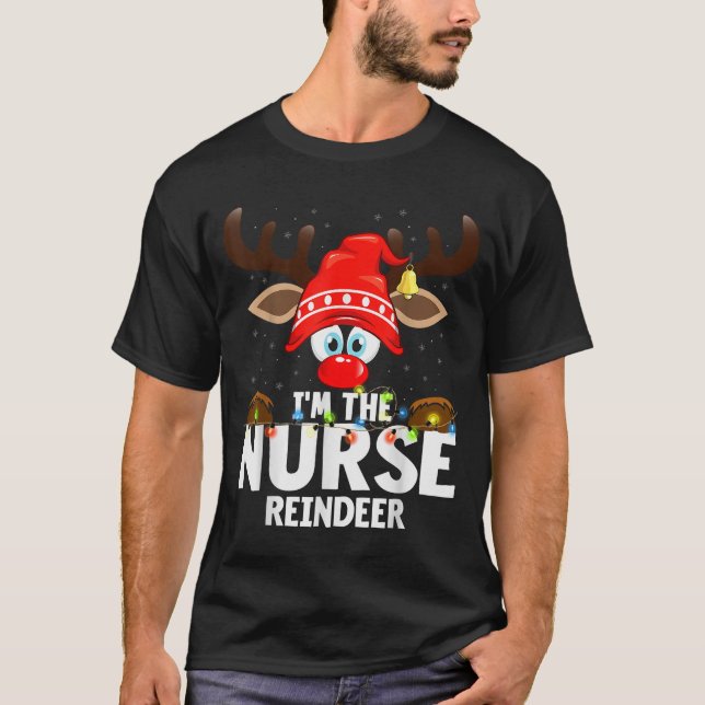 T-shirt Christmas Matching I'm The Nurse Reindeer  (Devant)
