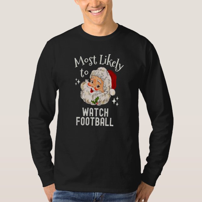T-shirt Christmas Most Likely To Watch Football  Family Da (Devant)
