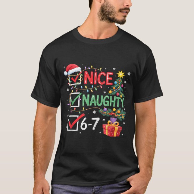 T-shirt Christmas Nice Naughty 67 Funny 6-7 Meme Slang  (Devant)