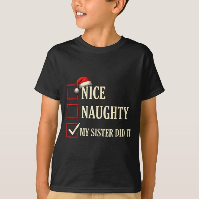 T-shirt Christmas Nice Naughty Sister Did It Xmas Family B (Devant)
