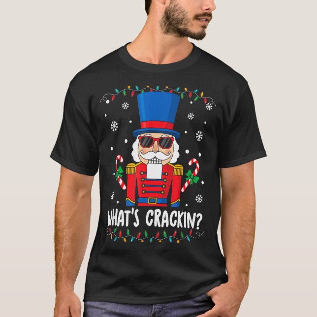 T-shirt Christmas Nutcracker Whats Crackin Funny Xmas Men  (Devant)