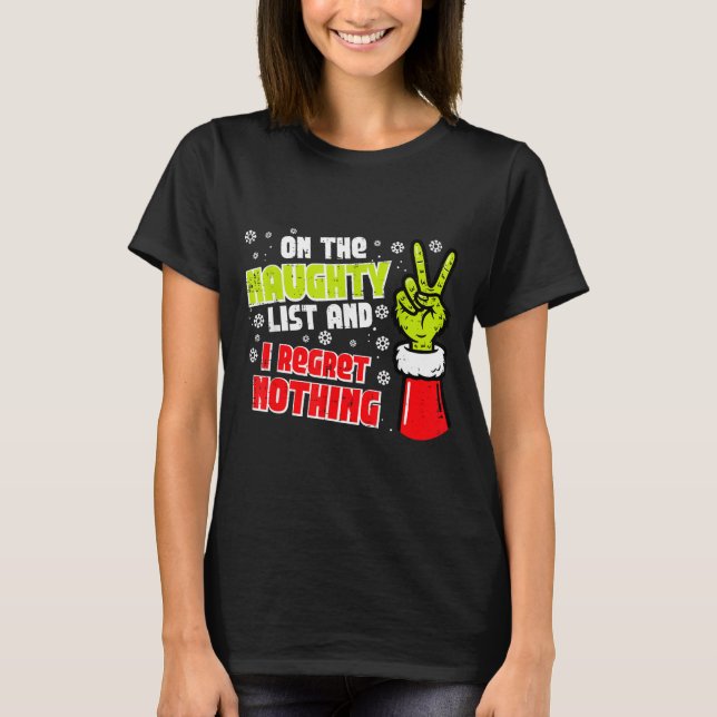 T-shirt Christmas On Naughty List Regret Nothing Xmas Men  (Devant)