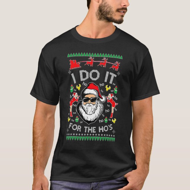 T-shirt Christmas PJS Santa Claus I Do It For The Ho's Ugl (Devant)
