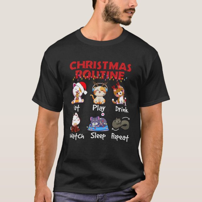 T-shirt Christmas Routine Eat Play Drink Watch Sleep Repea (Devant)