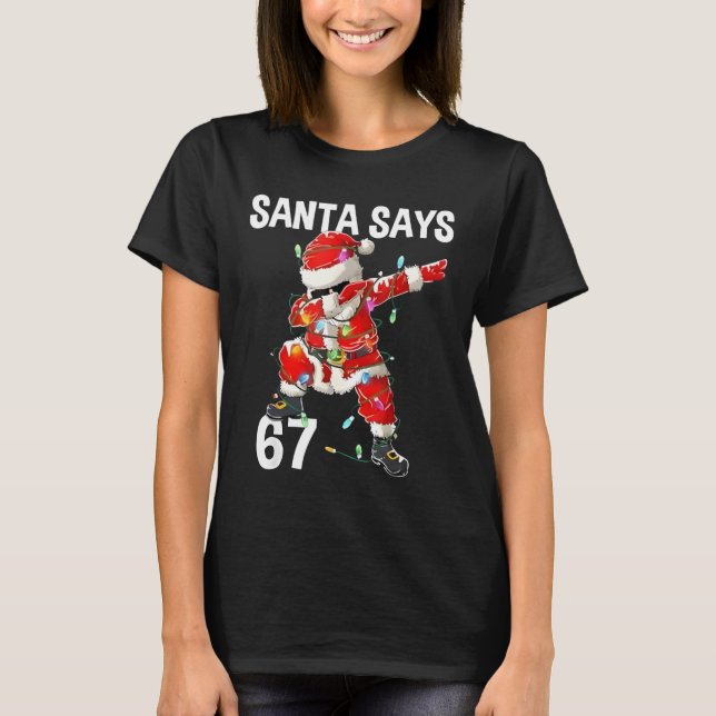 T-shirt Christmas Santa Says 67 Six Seven Meme Funny Merry (Devant)