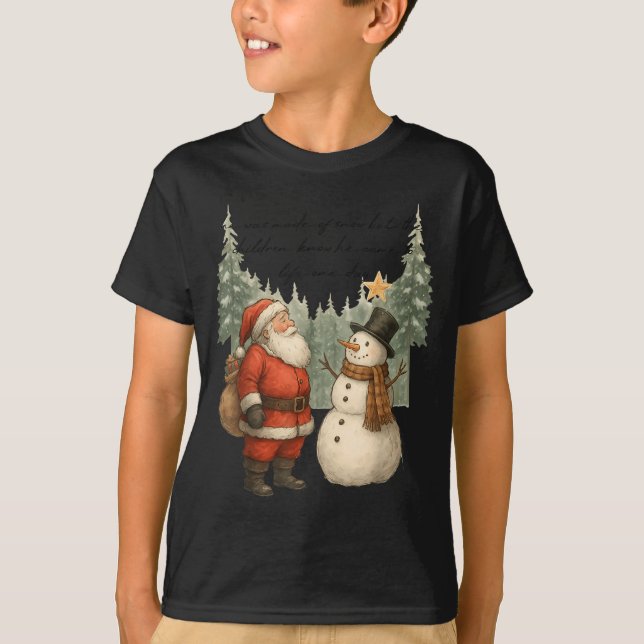 T-shirt Christmas Snowman And Santa He Was Made Snow  (Devant)