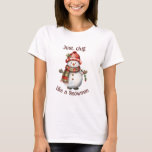 T-shirt Christmas Snowman Just Chill Citation amusante Aqu<br><div class="desc">Noël Snowman Snowwoman Décor Amusant Aquarelle avec plaisir Juste Citation Chill</div>