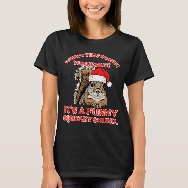 T-shirt Christmas Squirrel Squeaky Sound Funny Xmas Men Wo (Devant)