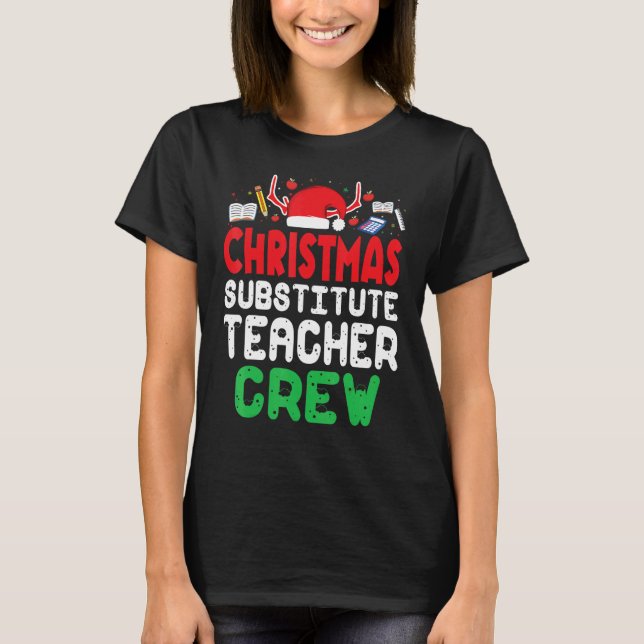 T-shirt Christmas Substitute Teacher Crew Wonderful Xmas P (Devant)