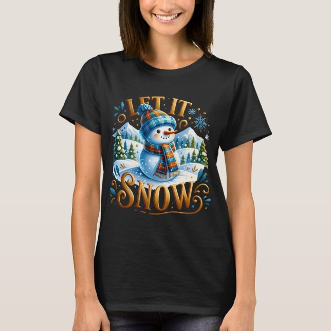 T-shirt Christmas Theme Let It Snow Cute Snowman T Shirt  (Devant)