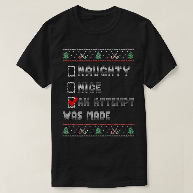 T-shirt Christmas Ugly Sweater, Naughty Or Nice Christmas  (Design devant)