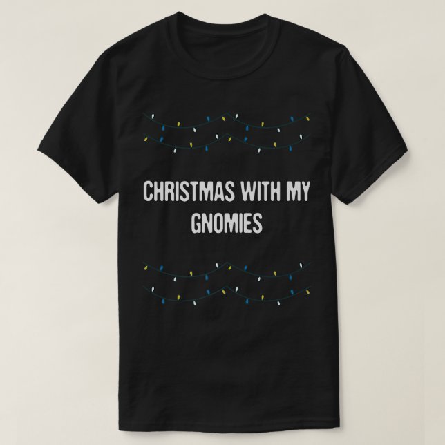T-shirt Christmas With My Gnomies Xmas Friends Christmas E (Design devant)