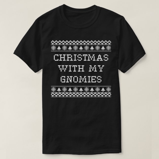 T-shirt Christmas With My Gnomies Xmas Friends Christmas E (Design devant)