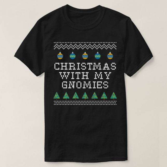 T-shirt Christmas With My Gnomies Xmas Friends Christmas E (Design devant)
