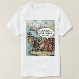 T-shirt Christophe Colomb Arrive en Amérique Drôle Anti Tr
