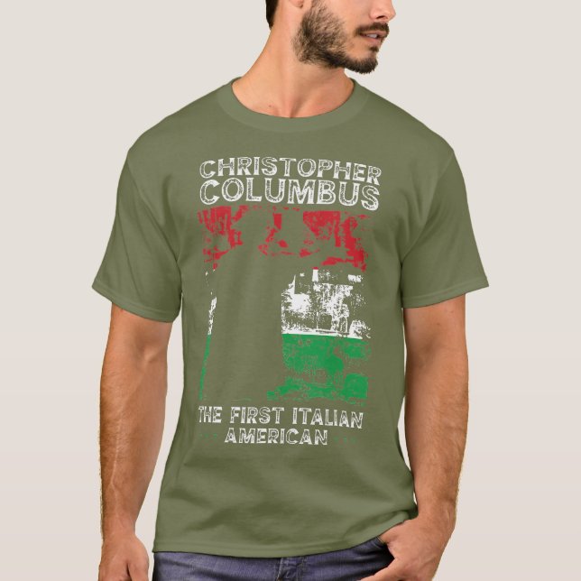 T-shirt Christopher Columbus Le Premier Italien Américain (Devant)