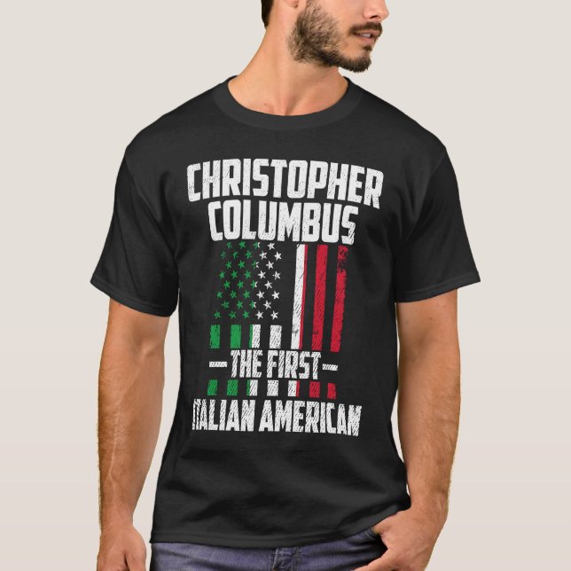 T-shirt Christopher Columbus The First Italian American Co (Devant)