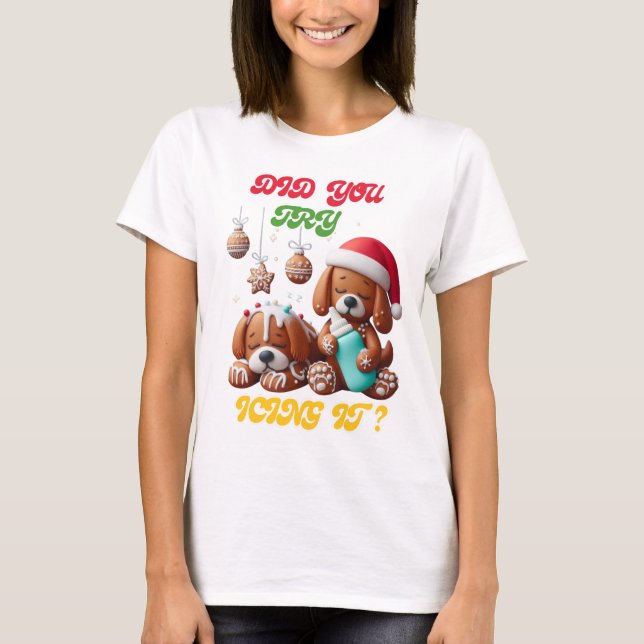 T-shirt chritmas chien en pain d'épice que vous essayez de (Devant)
