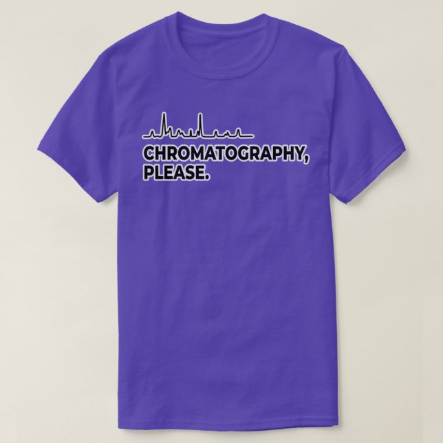 T-shirt Chromatography Please (Design devant)