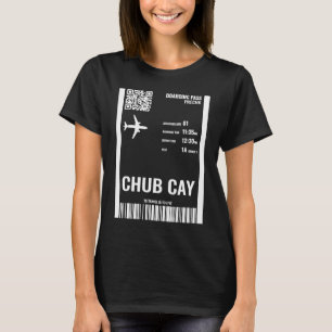 T-shirt Chub Cay Bahamas Boarding Pass Airline Ticket
