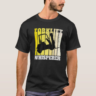T-shirt Chuchoteur de chariot élévateur Opérateur de chari