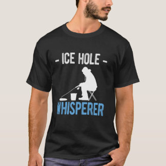 T-shirt Chuchoteur de trou de glace pêche sur glace