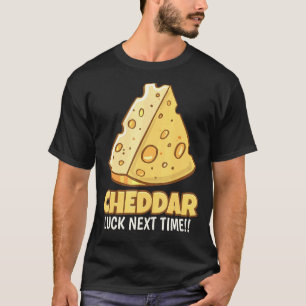 T-shirt Chuck de chedar La prochaine fois Tasty Cheddar Ch