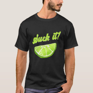 T-shirt Chuck It Green Lime Lemon Love Mexican Party