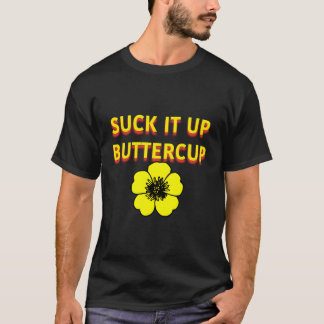 T-shirt Chuck It Up Buttercup Flower Cadeau Drôle