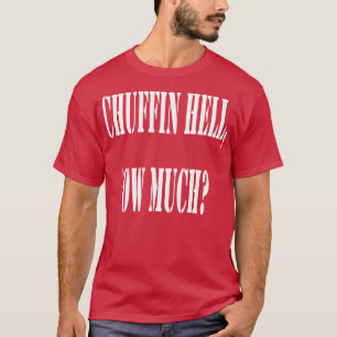 T-shirt Chuffin Hell Ow beaucoup Yorkshire Dialect Colloqu