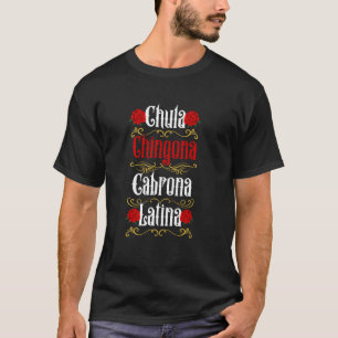 T-shirt Chula Chingona Cabrona Latina Mexicaine Fille Muje