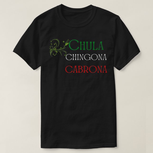 T-shirt Chula Chingona Meican Pride Latina AF Fière Spanis (Design devant)