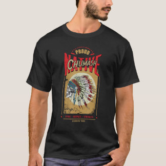 T-shirt Chumash Native American Indian Warrior Tribe Proud