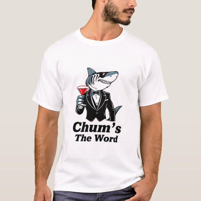 T-shirt "Chum's The Word" (Devant)